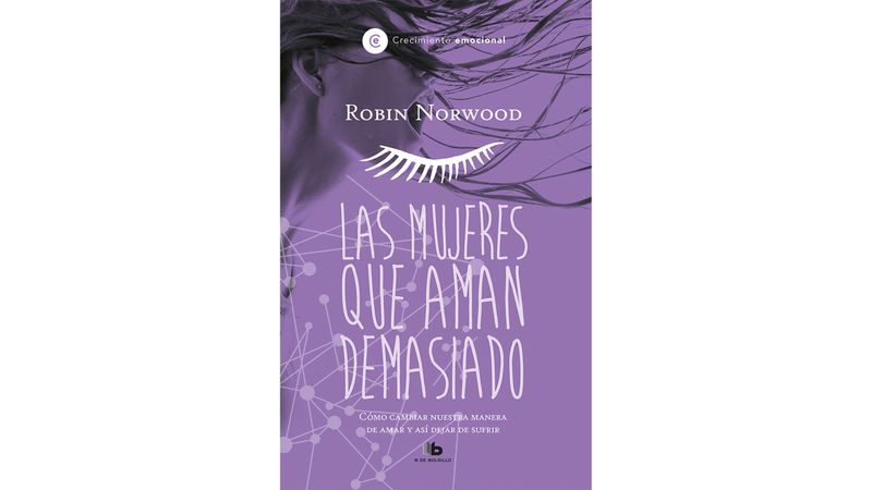 Libreria Cuerpo y Alma Valdivia - ••Las mujeres que aman demasiado de Robin  Norwood •• . . . En este libro la autora ofrece un camino para que todas  aquellas mujeres que