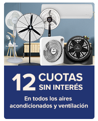 12 Cuotas sin interes en todos los Aires Acondicionados y Ventilacion